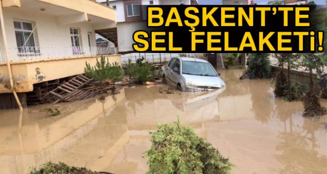 Başkent’te sel felaketi