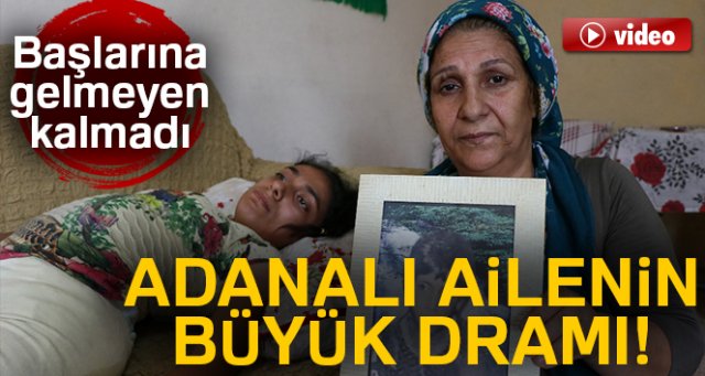 Adanalı ailenin dramı