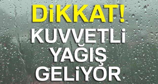 Meteoroloji uyardı, kuvvetli yağış geliyor