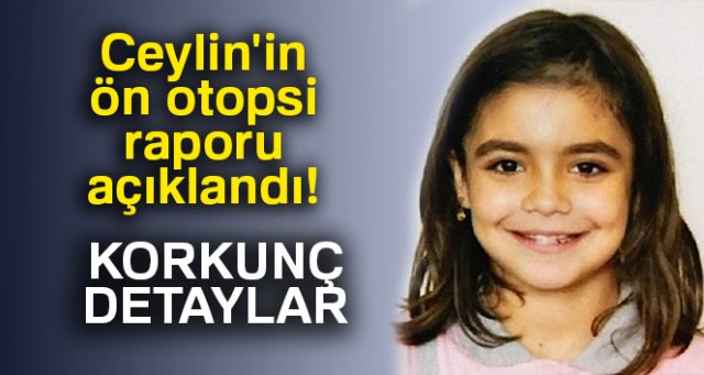 Küçük Ceylin Atik'in ön otopsisi çıktı