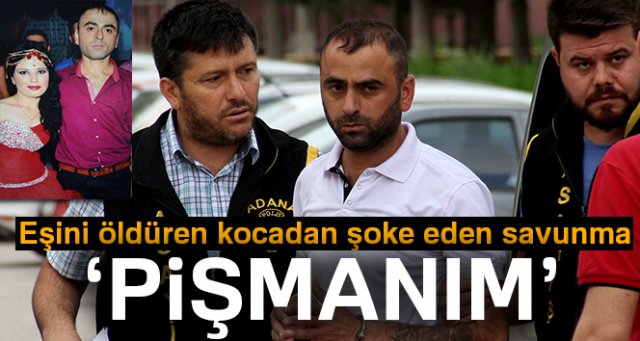 Eşini öldürmekten tutuklanan koca: 'Pişmanım, eşimi çok seviyordum'