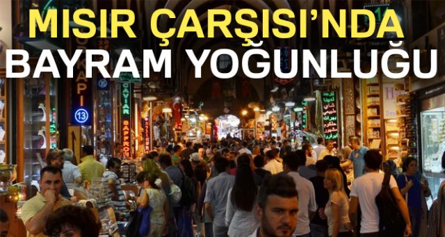 Mısır Çarşısı’nda bayram şekeri yoğunluğu başladı