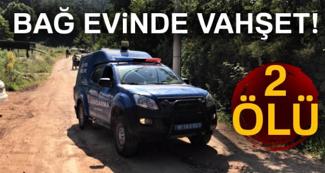 Bağ evinde vahşet