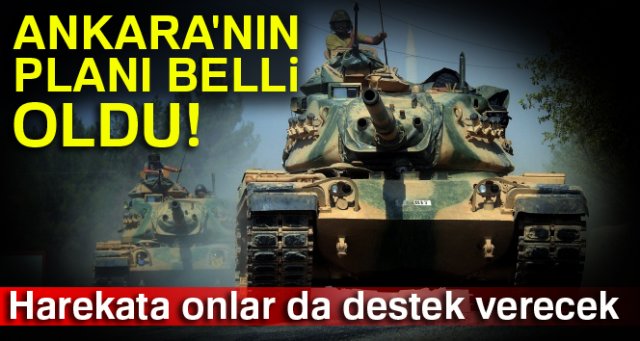 Ankara'nın harekat planı belli oldu!