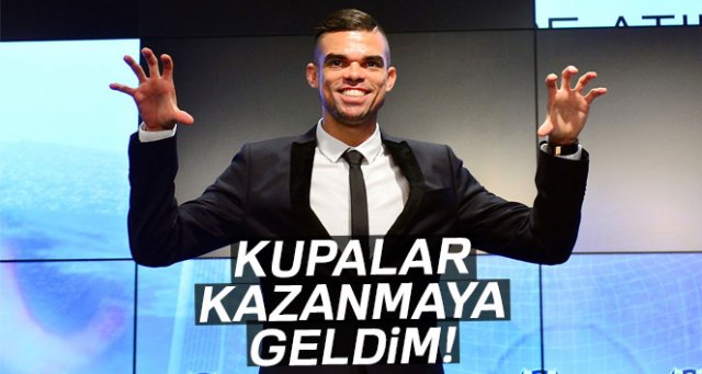 Pepe: 'Beşiktaş'a kupalar kazanmaya geldim'