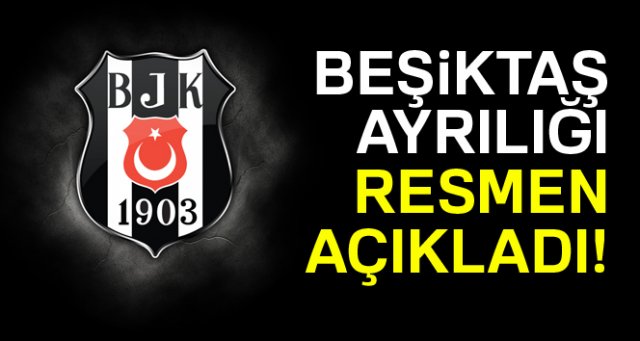 Beşiktaş ayrılığı KAP’a bildirdi