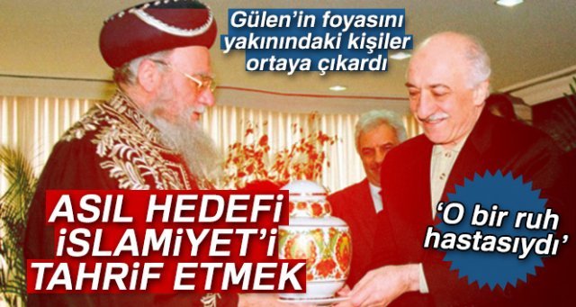 Asıl hedefi İslamiyet’i tahrif etmek