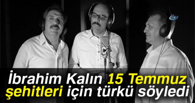 Cumhurbaşkanı Sözcüsü Kalın'dan 'Mehmet'e ağıt' türküsü