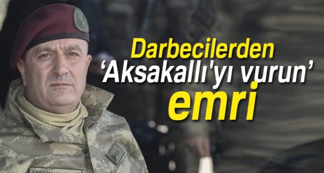 Darbecilerden 'Aksakallı'yı vurun' emri