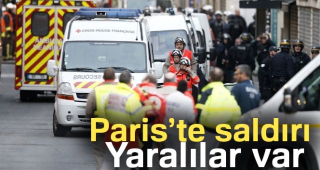 Paris’te saldırı: Yaralılar var