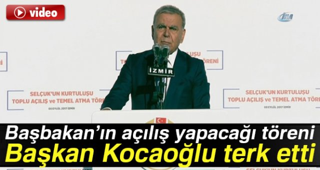 Başbakan’ın açılış yapacağı töreni Kocaoğlu terk etti