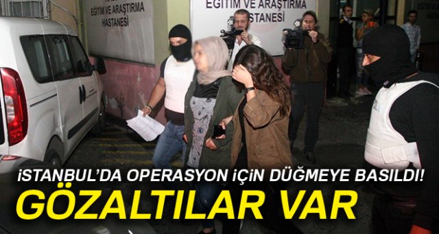 Birçok adrese eş zamanlı operasyon : Gözaltılar var