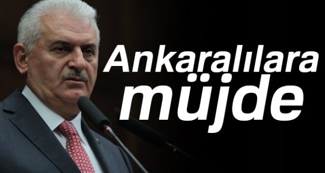 Başbakan Yıldırım’dan Ankaralılara müjde