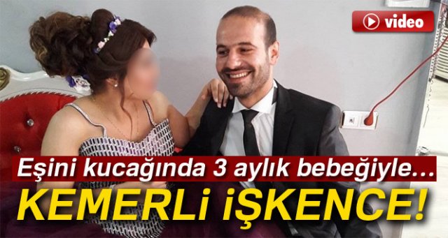 Eşini 2 saat kemerle dövdü