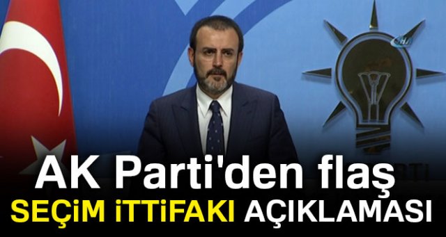 AK Parti'den flaş seçim ittifakı açıklaması