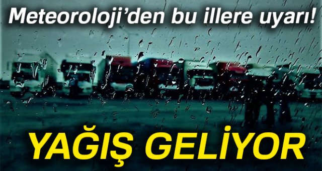 Meteoroloji'den bu illere uyarı! Sağanak yağış geliyor