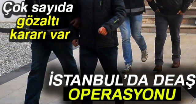 İstanbul’da DEAŞ’a operasyon: 45 gözaltı