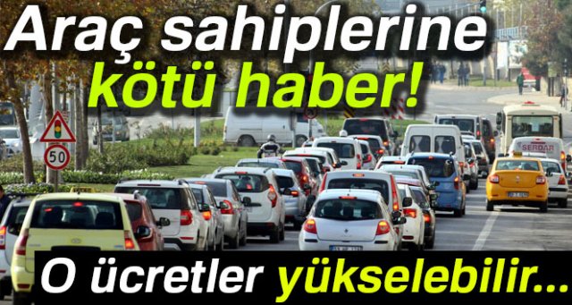 Araç sahiplerine kötü haber