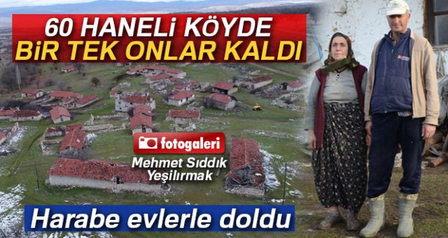 60 haneli köyde karı-koca kaldı