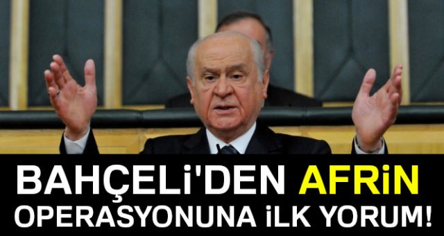 MHP lideri Bahçeli'den Afrin operasyonuna ilk yorum