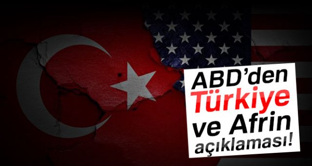 ABD’den Türkiye ve Afrin açıklaması