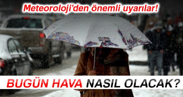 1 Mart 2018 yurtta hava durumu | Bugün hava nasıl olacak?