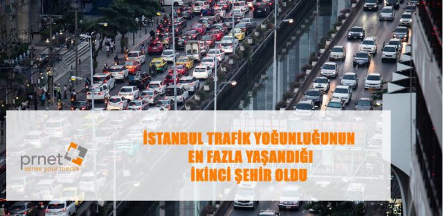 Dünyada İstanbul trafiği en yoğun 2. şehir