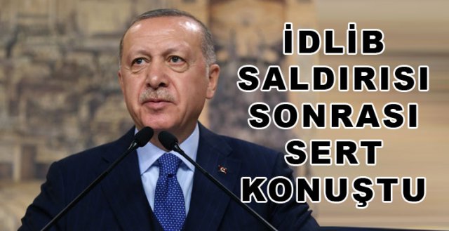 SON DAKİKA! Cumhurbaşkanı Erdoğan'ın 29 Şubat İdlib açıklamaları