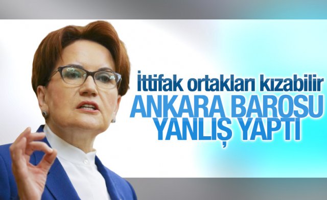 Meral Akşener'den Ankara Barosu'na eleştiri