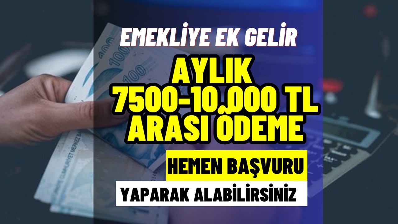 SSK ve BAĞ-KUR emeklisine ek gelir! Hemen başvurana aylık 7500 – 10.000 TL ek ödeme veriliyor