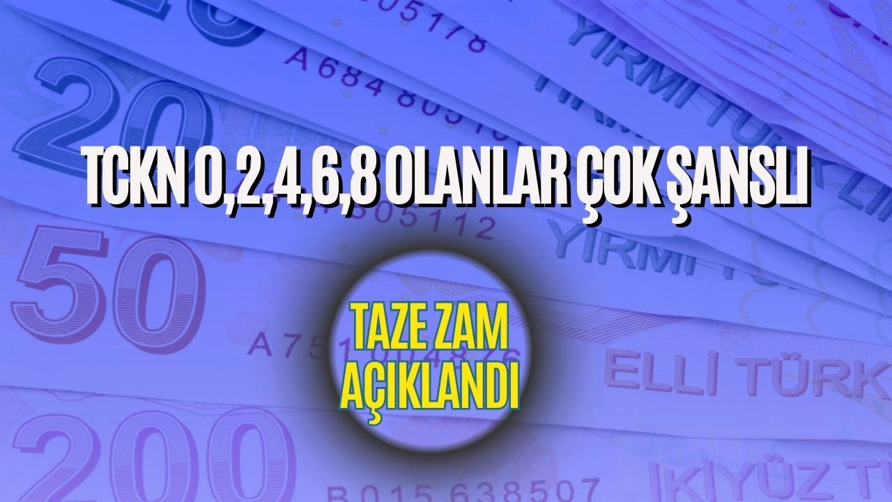 TC Kimlik sonu 0 2 4 6 8 olanların hesaplarına 5626 TL Yatırılacak