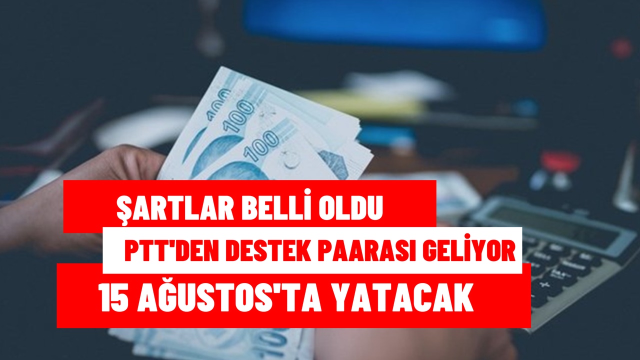 PTT'den destek parası ödemeleri başladı! İşte şartlar