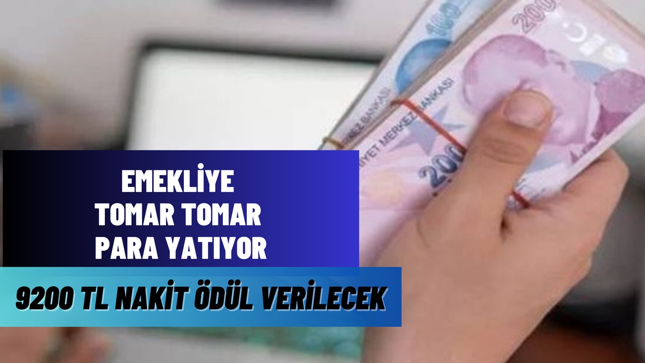 SSK ve Bağ-Kur emeklisine TOMAR TOMAR para dağıtılıyor! 9200 TL nakit ödül tüm emeklileri bekliyor