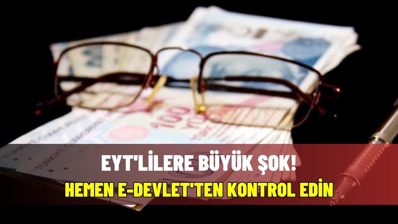 EYT'liye büyük ŞOK! 1 TL bile borcunuz varsa maaşınız bağlanmıyor