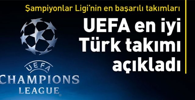 UEFA Şampiyonlar Ligi En İyi Takımlar Listesi yayınlandı