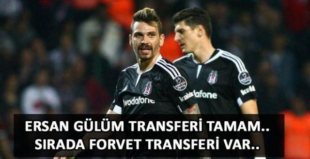 Beşiktaş'ta Ersan Gülüm transferi tamam!