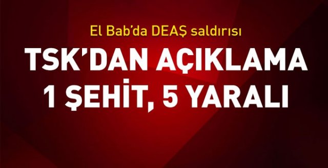 El-Bab'ta son durum: 1 şehit 5 yaralı