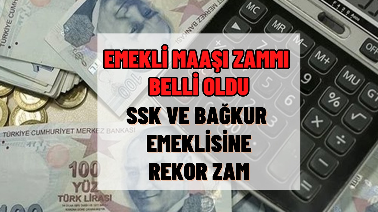 Emekli maaşları belli oldu! SSK ve Bağ-Kur emeklisine rekor zam oranları sızdı