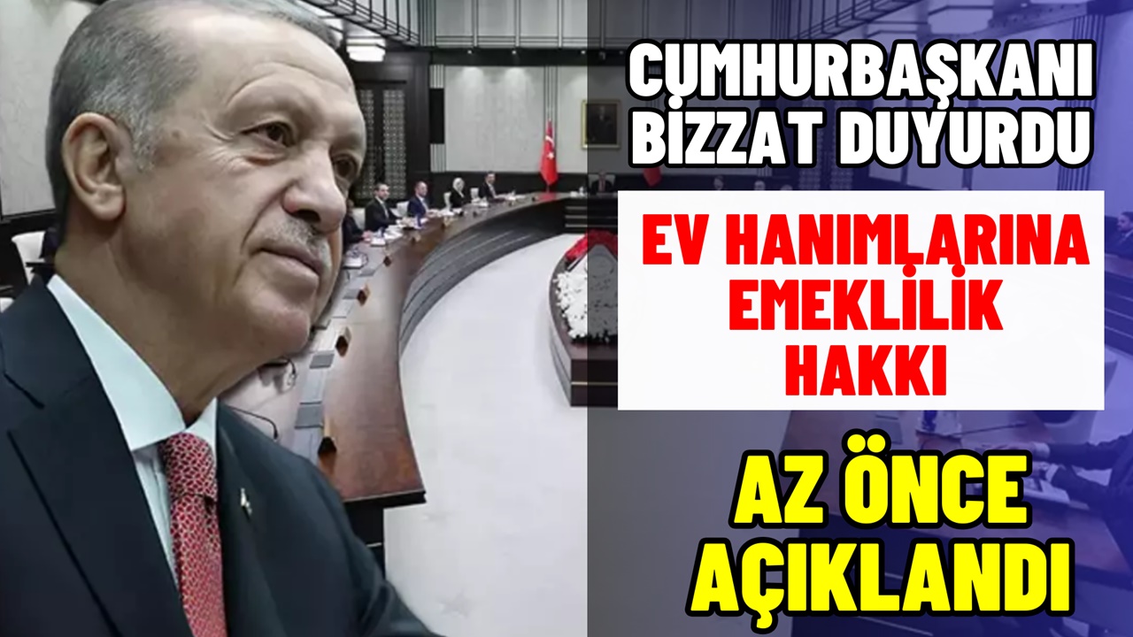 Ev hanımlarına emeklilik hakkı çıktı! Cumhurbaşkanı bizzat duyurdu: Prim desteği de geliyor