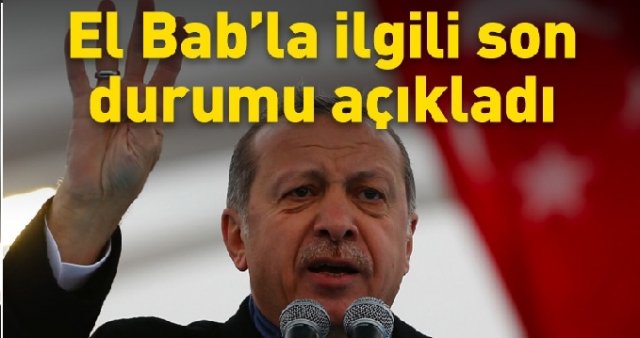 Erdoğan: El Bab tamamlanmak üzere