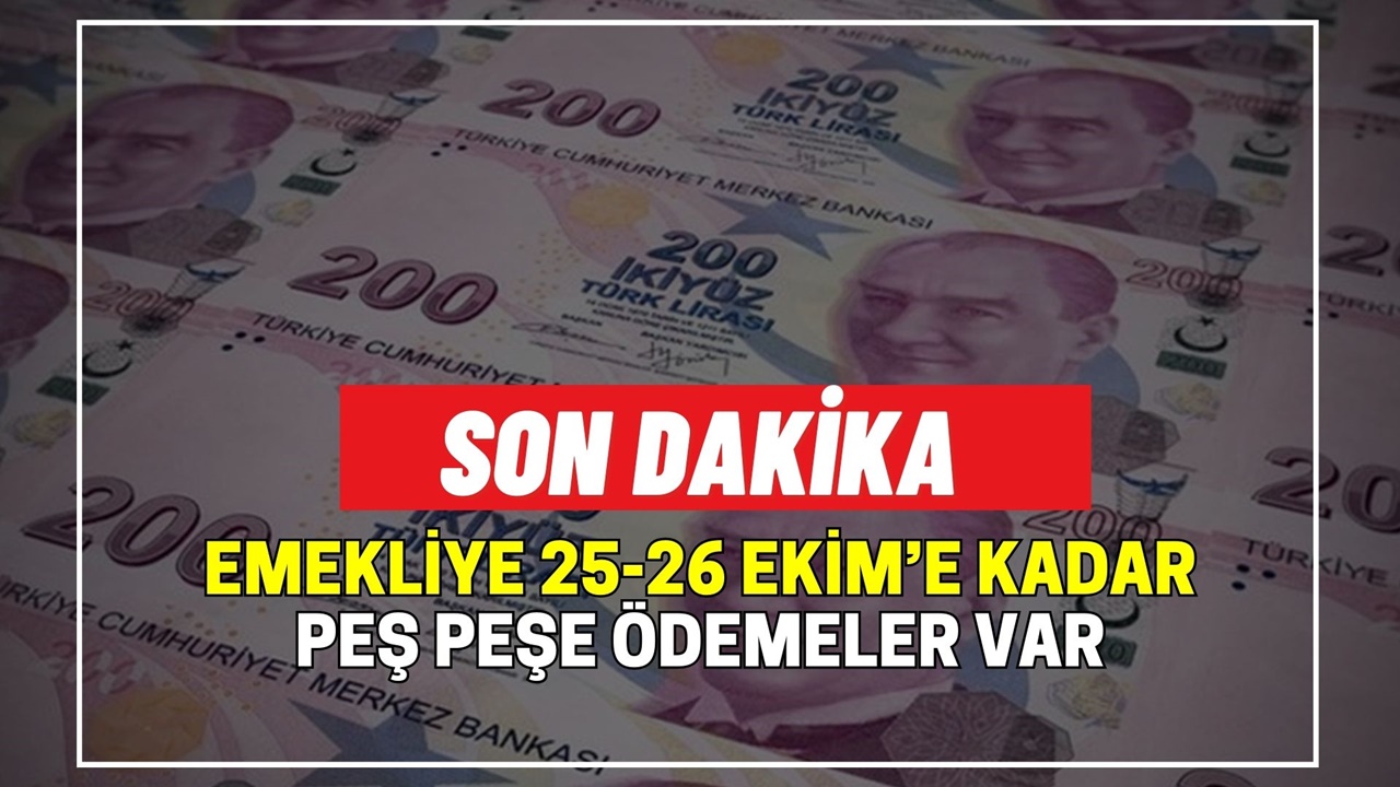 Emeklilere 25-26 Ekim’e kadar ardı ardına ödeme geliyor! Cumhurbaşkanı talimatı var