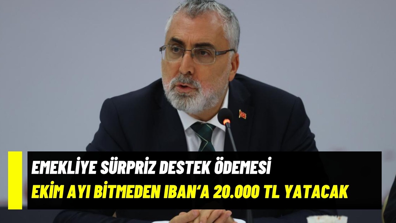 Ekim ayı bitmeden emekliye sürpriz destek geldi! 20 bin TL ödeme IBAN’a yatacak