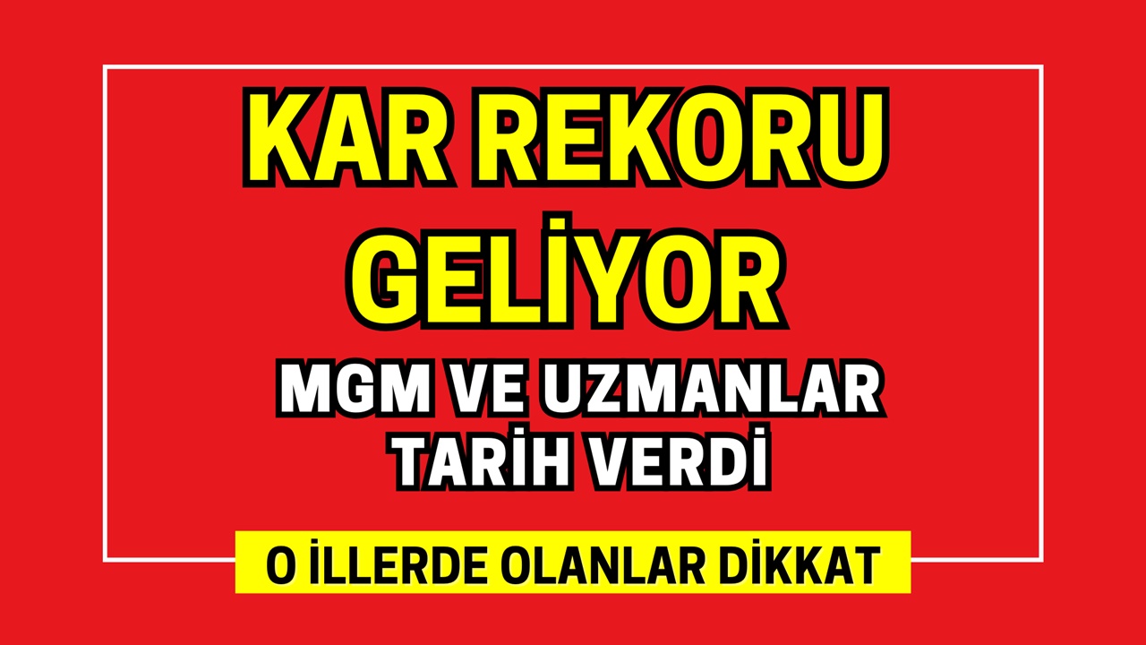 Kar rekoru için tarih verildi! MGM ve uzmanlar peş peşe uyardı