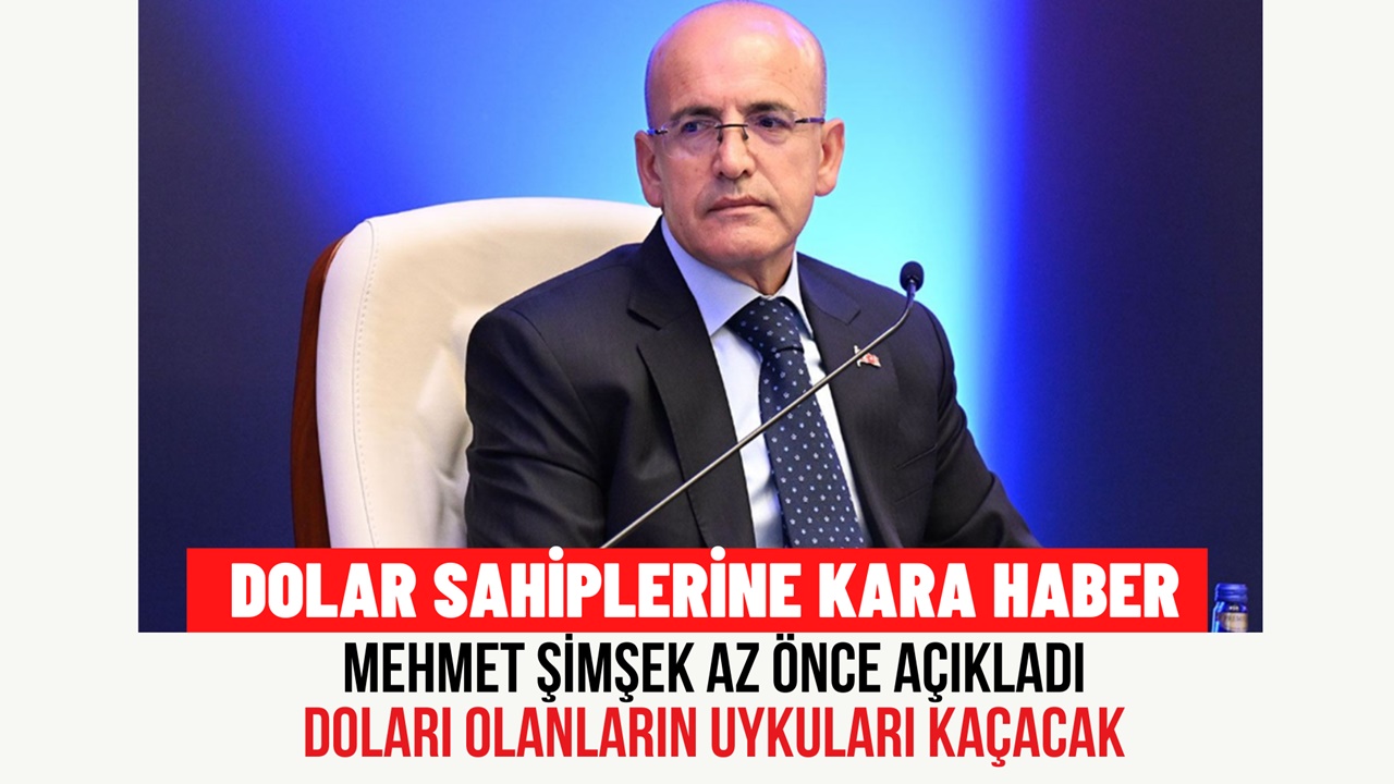 Bakan Mehmet Şimşek'ten Dolar sahiplerine kötü haber! Doları olanlar uyku uyumaz hale gelecek