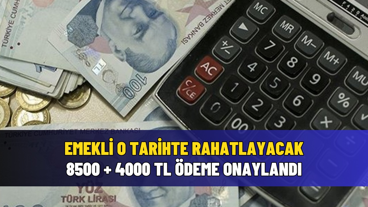 Emekli o tarihte rahatlıyor! 4A 4B 4C'den emekli olanlara 8500 + 4000 TL’lik ek ödeme onaylandı