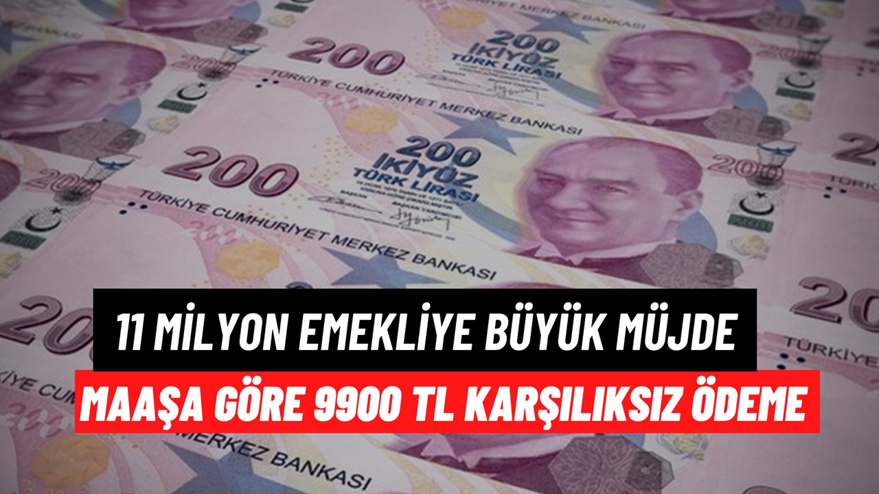 Emekli maaşı alan 11 milyon kişi dikkat! Maaş karşılığı 9900 TL ek ödeme yapılacak