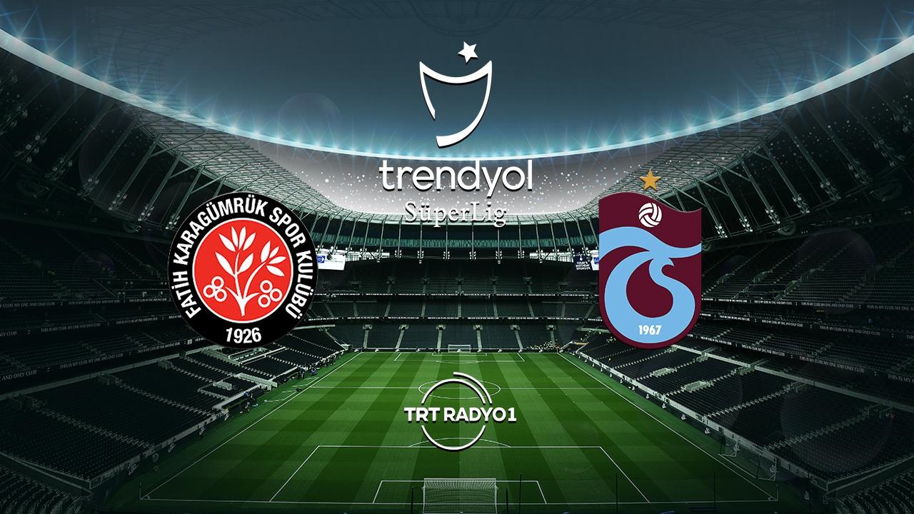 Karagümrük Trabzonspor maçı ilk 11’ler