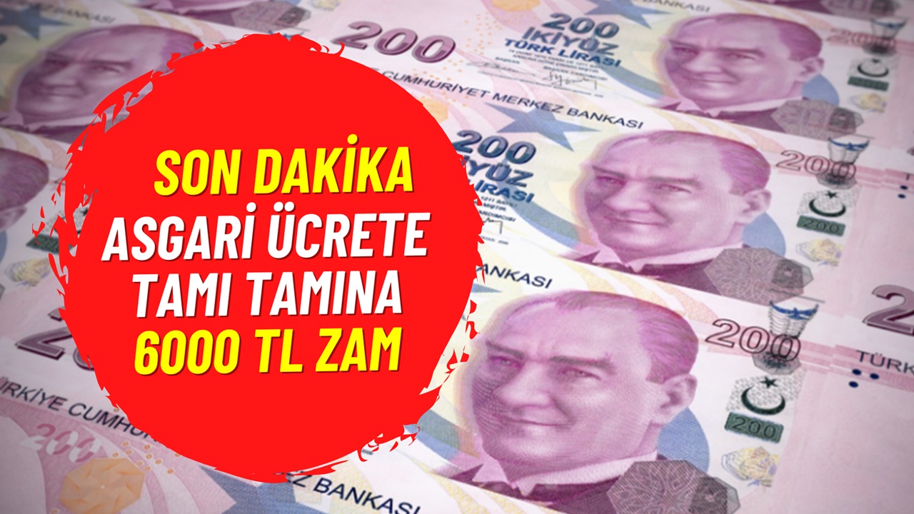 Asgari ücret alanlar sevinecek! Asgari ücrete 6000 TL zam haberi geldi tarih verildi