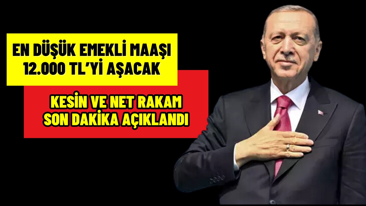 En düşük emekli maaşı SON DAKİKA! Kesin ve net 12.000 TL'yi geçecek