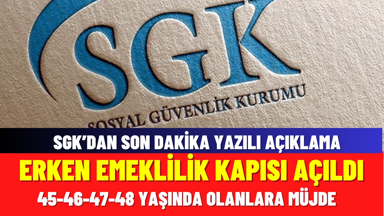 SGK'dan müjde geldi! 45-46-47-48 yaşında erken emeklilik kapısı açıldı